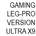 GAMING-LEG-PRO-VERSION-ULTRA-X9